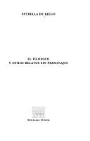 Cover of: El filósofo y otros relatos sin personajes by Estrella de Diego