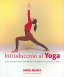 Cover of: Introduccion Al Yoga/ Introduction to Yoga: Nuevo Metodo Para Comprender Y Practicar El Yoga / New Method to Understand and Practice Yoga