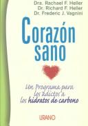 Cover of: Corazon Sano: UN Programa Para Los Adictos a Los Hidratos De Carbono