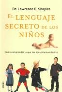 Cover of: El Lenguaje Secreto de los Ninos / The Children's Secret Language