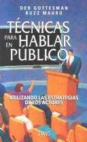 Cover of: Tecnicas Para Hablar En Publico: Utilizando Las Estrategias De Los Actores