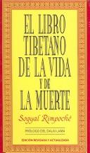 Cover of: El Libro Tibetano De La Vida Y La Muerte/ the Tibetan Book of Life and Death