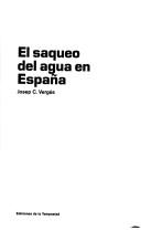 Cover of: saqueo del agua en España: un paseo militar por España y Portugal