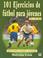 Cover of: 101 Ejercicios De Futbol Para Jovenes De 12 a 16 Anos/ 101 Youth Soccer Drills. Age 12 to 16