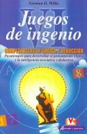 Cover of: Juegos De Ingenio / The Little Giant Book of Logic Puzzles (Aprende Y Practica / Learn and Practice)