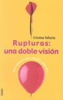 Cover of: Rupturas: Una Doble Vision  by Crisitina Fallaras