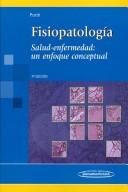 Cover of: Fisiopatologia/ Physiopathology: Salud-enfermedad, Un Enfoque Conceptual