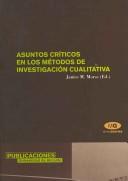 Cover of: Asuntos Criticos En Los Metodos De Investigacion Cualitativa/ Critical Issues in the Qualitative Research Method (Monografias / Monographs) by Janice M. Morse