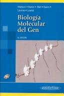 Cover of: Biologia molecular del gen by James Watson