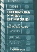 Cover of: Literatura y vida en Madrid: de Tomás Luceño a Enrique Jardiel Poncela