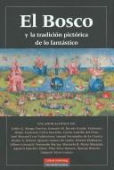 Cover of: El Bosco Y La Tradicion Pictorica De Lo Fantastico/ Bosco and the Pictorial tradition of Fantastic Things