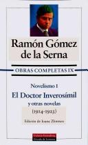 Cover of: Novelismo I: El Doctor Inverosimil Y Otras Novelas (Obras Completas)