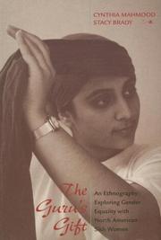 Cover of: The Guru's gift: an ethnography exploring gender equality with North American Sikh women
