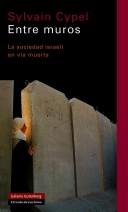 Cover of: Entre Muros: La Sociedad Israeli En Via Muerta