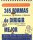 Cover of: 365 formas de dirigir mejor