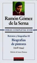 Cover of: Retratos Y Biografias III: Biografias De Pintores 1929-1944 (Obras Completas)