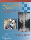 Cover of: Manual De Radiologia Para Tecnicos by Stewart C. Bushong