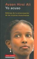 Cover of: Yo Acuso / I Accuse: Defensa De La Emancipacion De Las Mujeres Musulmanas / Defense of the Emancipation of Muslim Women