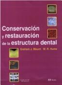 Cover of: Conservacion Y Restauracion De La Estructura Dental