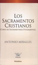 Cover of: Los Sacramentos Cristianos