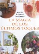 Cover of: La magia de los últimos toques