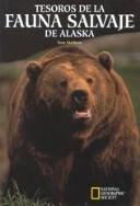 Cover of: Tesoros De LA Fauna Salvaje De Alaska