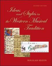 Cover of: Ideas and Styles in the Western Musical Tradition by Douglass Seaton