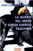 Cover of: La Muerte del Heroe y Otros Sueños Fascistas