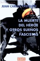 Cover of: muerte del héroe y otros sueños fascistas