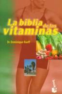 Cover of: LA Biblia De Las Vitaminas