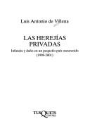 Cover of: herejías privadas: infancia y daño en un pequeño país oscurecido, 1998-2001