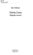 García Lorca by Ian Gibson