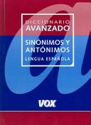 Cover of: Diccionario Avanzado de Sinonimos y Antonimos Lengua Española