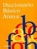 Cover of: Diccionario basico Anaya/ Anaya Basic Dictionary