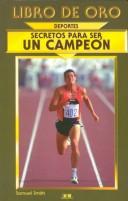 Cover of: Secretos para ser campeón by Samuel Smith