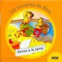 Cover of: Vamos a la cama (COLECCION HISTORIAS DE ALEX. A PARTIR DE 3 ANOS) (Las Historias De Alex) by Isabel Caruncho