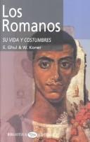 Cover of: Los Romanos: Su Vida Y Costumbres (Biblioteca Historia)