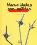 Cover of: Manualidades con canitas/Arts and crafts with straws by Veronique Follet