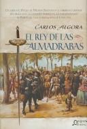 Cover of: El Rey de las Almadrabas / The King of the Almadrabas by Carlos Algora Alba