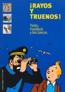 Cover of: Rayos y Truenos! Tintin, Haddock y Los Barcos by Hergé