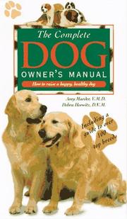 Cover of: The complete dog owner's manual by Amy Marder, Amy Marder