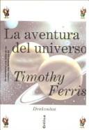 Cover of: La Aventura del Universo by Timothy Ferris