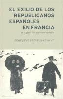 Cover of: El Exilio de Los Republicanos Españoles En Francia