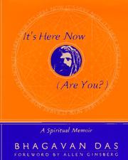 Cover of: It's here now (are you?) by Bhagavan Das