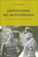 Cover of: Emperadores del Mediterraneo by Morten Heiberg