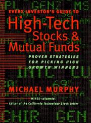 Cover of: Every Investor's Guide to High-Tech Stock (Every Investor's Guide to High-Tech Stocks & Mutual Funds) by Michael Murphy