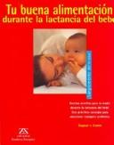 Cover of: Tu Buena Alimentacion Durante La Lactancia Del Bebe