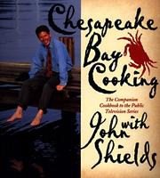 Cover of: Chesapeake Bay cooking with John Shields: the companion cookbook to the public television series
