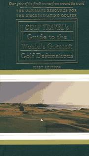 Cover of: Golf travel's guide to the world's greatest golf destinations by Terence Sieg