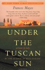 Cover of: Under the Tuscan sun by Frances Mayes